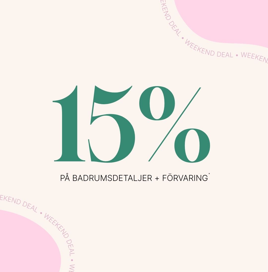 Weekend deal - 15% på baddrumsdetaljer + förvaring